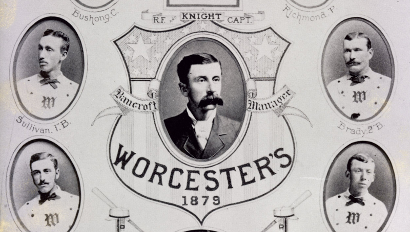 Worcester Worcesters 1879 Team (From the collections of Worcester Historical Museum, Worcester Massachusetts)